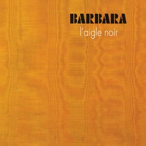 L'Aigle Noir - Barbara