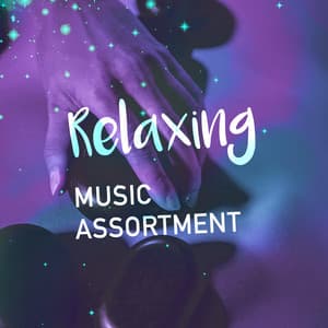 Relaxing Music Assortment - Relaxing Spa Music