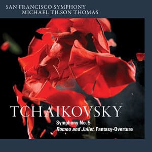 Tchaikovsky: Symphony No. 5 & Romeo and Juliet, Fantasy-Overture - Pyotr Ilyich Tchaikovsky