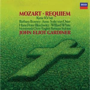 Mozart: Requiem; Kyrie in D minor - Wolfgang Amadeus Mozart
