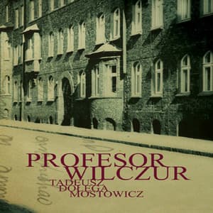 Profesor Wilczur - Tadeusz Dolega Mostowicz
