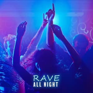 Rave All Night: Psytrance Bangers - Chillout