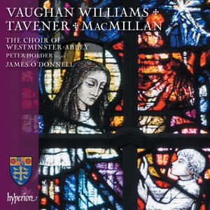 Vaughan Williams, MacMillan & Tavener: Choral Works - James O'Donnell