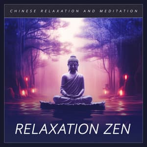 Relaxation Zen - Chinese Relaxation and Meditation