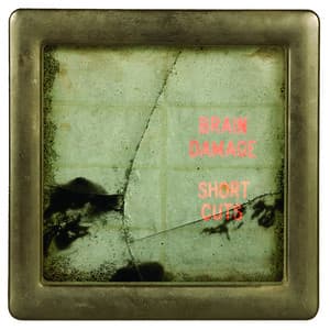 Short Cuts - Brain Damage