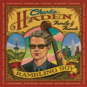 Charlie Haden Family & Friends - Rambling Boy - Charlie Haden