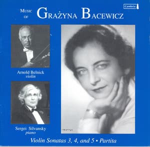 Bacewicz, G.: Violin Sonatas Nos. 3-5 / Partita - Grażyna Bacewicz