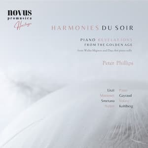 Harmonies Du Soir: Piano Revelations from the Golden Age - Peter Phillips