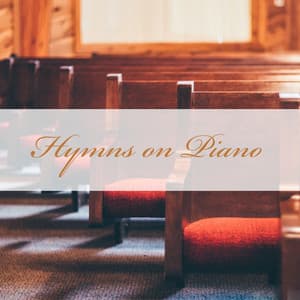 Hymns on Piano for Relaxation, Concentration, Focus - Classical Meditation Players