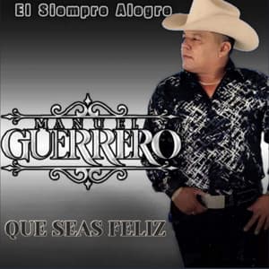 Que Seas Feliz - Manuel Guerrero