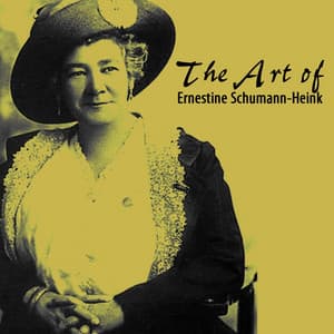 The Art Of Ernestine Schumann-Heink - Robert Schumann
