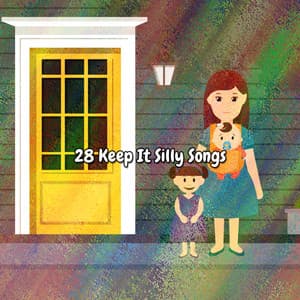 28 Keep It Silly Songs - Children's Music