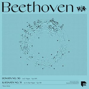 Beethoven: Sonatas No. 30 in E Major, Op. 109 & No. 31 in A-Flat Major, Op. 110 - Ludwig van Beethoven