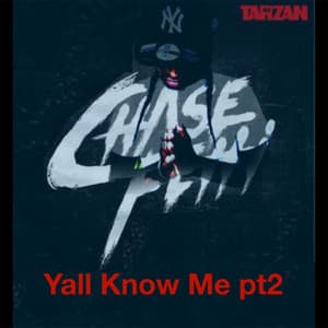 Yall Know Me, Pt. 2 - Chase Fetti