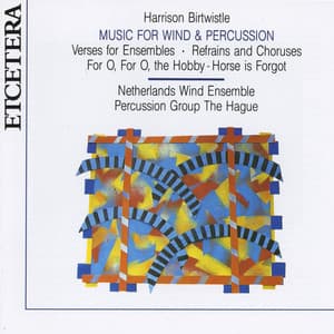 Harrison Birtwistle, Music for Wind and Percussion - Harrison Birtwistle