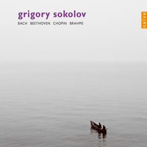 Bach, Beethoven, Brahms & Chopin: The Recordings of Grigory Sokolov - Grigory Sokolov
