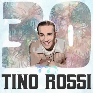 30 Hits of Tino Rossi - Tino Rossi