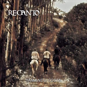 Recanto - Yamandu Costa
