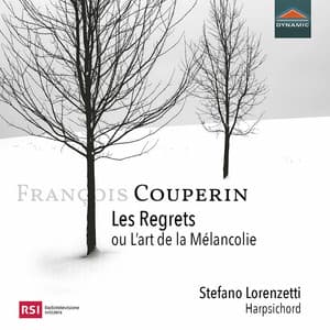 Les regrets ou l'art de la mélancolie - François Couperin