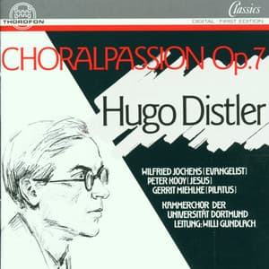 Hugo Distler: Choralpassion op. 7 - Hugo Distler