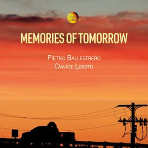 MEMORIES OF TOMORROW - Pietro Ballestrero