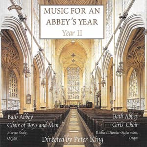 Music for an Abbey's Year, Year II - Bath Abbey Choir of Boys & Men