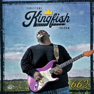 662 - Christone "Kingfish" Ingram