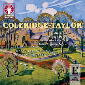 Coleridge-Taylor: Sonata in D Minor - African Dances - Hiawathan Sketches - Petite Suite de Concert - Samuel Coleridge-Taylor