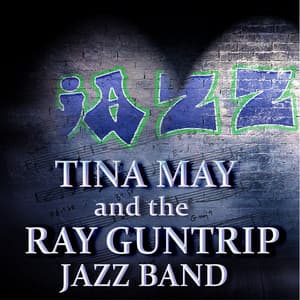Jazz: Tina May and the Ray Guntrip Jazz Band - Tina May