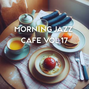 Morning Jazz Cafe Vol 17 - Instrumental Jazz Music Ambient