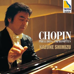 Chopin: Preludes & Impromptus - Frédéric Chopin