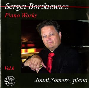 Bortkiewicz: Piano Works, Vol. 6 - Sergei Bortkiewicz