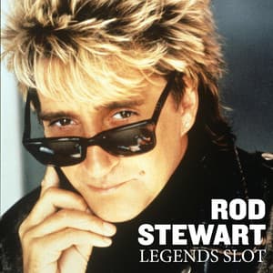 Rod Stewart: Legends Slot - Rod Stewart
