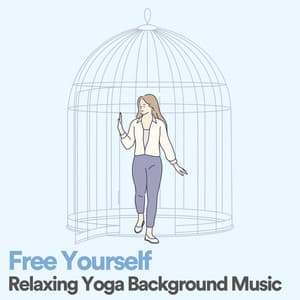 Free Yourself Relaxing Yoga Background Music - Schlaflieder Relax