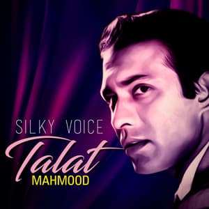 Silky Voice … Talat Mehmood - Shamshad Begum