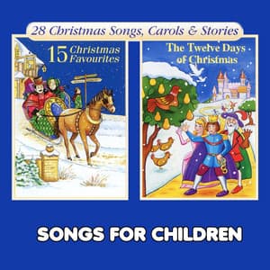 Christmas Favourites & The Twelve Days of Christmas - Songs For Children