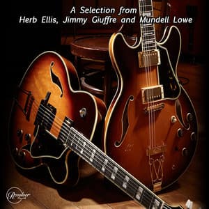 A Selection from Herb Ellis, Jimmy Giuffre and Mundell Lowe - Herb Ellis