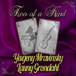 Two of a Kind: Yevgeny Mravinsky & Launy Grondahl - Evgeny Mravinsky