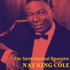 For Sentimental Reasons - Nat King Cole