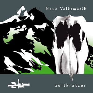 Neue Volksmusik - Zeitkratzer