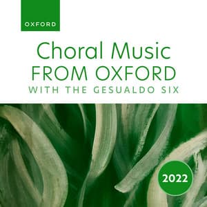 Choral Music from Oxford with The Gesualdo Six 2022 - Oxford University Press Music