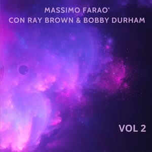 Massimo Farao' Con Ray Brown & Bobby Durham, Vol. 2 - Massimo Faraò
