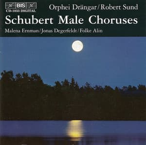 Schubert: Male Choruses - Franz Schubert