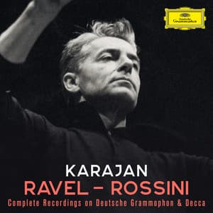 Karajan A-Z: Ravel - Rossini - Herbert von Karajan
