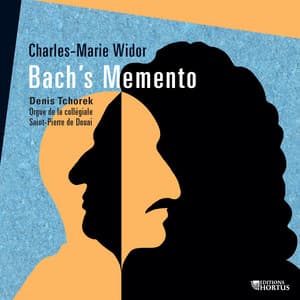 Widor: Bach's Memento - Charles-Marie Widor