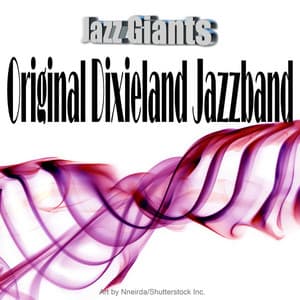 Jazz Giants: Original Dixieland Jazzband - Original Dixieland Jazz Band