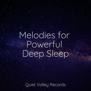 Melodies for Powerful Deep Sleep - Nursery Rhymes