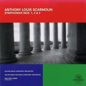 Anthony Louis Scarmolin: Symphonies Nos. 1, 2 & 3 - Anthony Louis Scarmolin