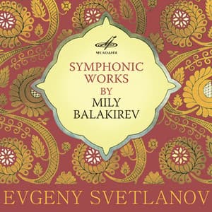 Symphonic Works by Mily Balakirev - Mily Balakirev