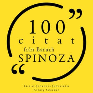 100 citat från Baruch Spinoza - Baruch Spinoza